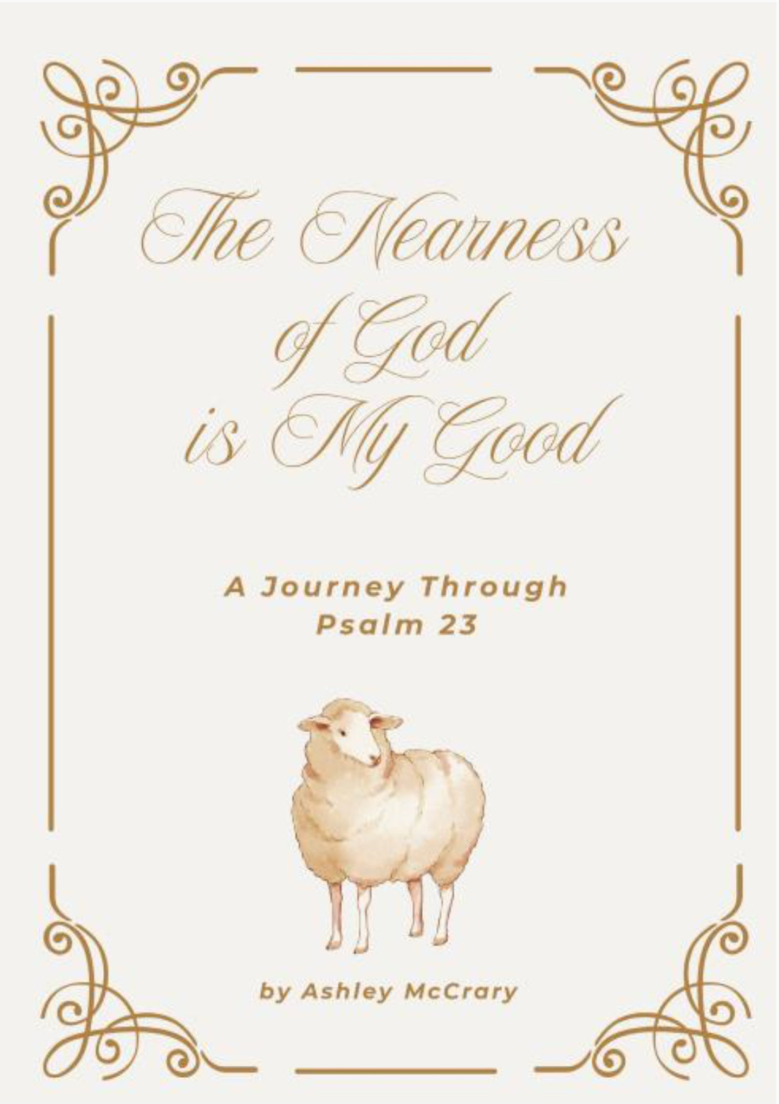 Psalm 23: The Nearness of God is My Good Devotional