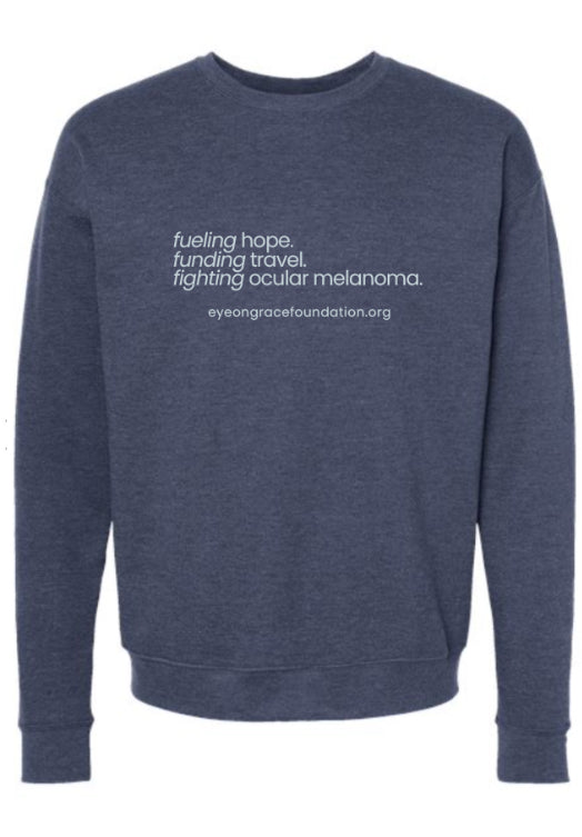 Eye on Grace Foundation Sweatshirt — “Fueling Hope, Funding Travel, Fighting Ocular Melanoma”