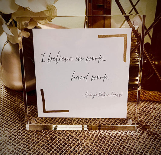 Be the Creed: I believe in work, hard work.